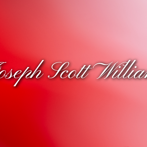 Honoring the Life and Legacy of Joseph Scott Williams