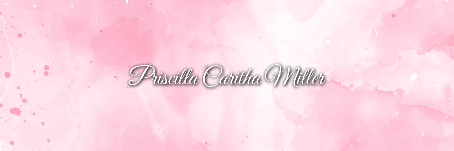 Honoring the Life and Legacy of Priscilla Caritha Miller