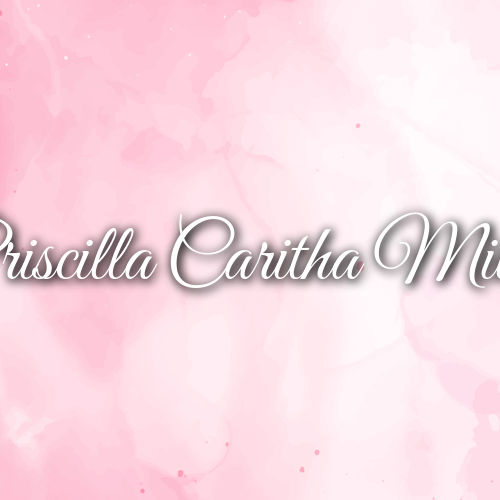Honoring the Life and Legacy of Priscilla Caritha Miller