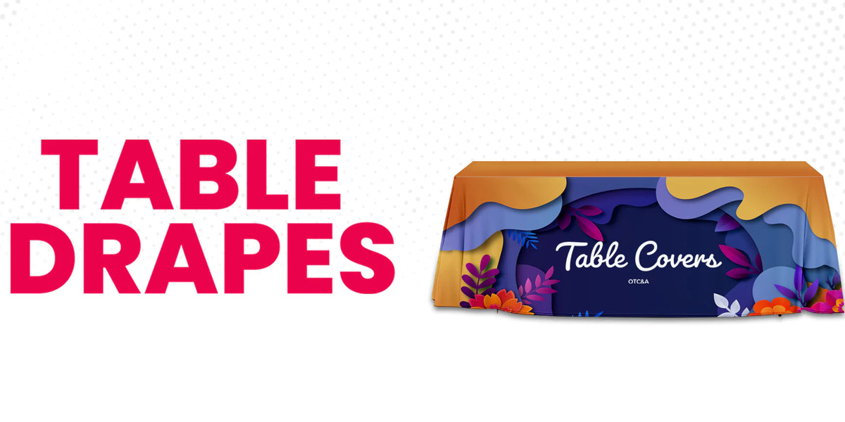 Table Drapes — 25M Printing